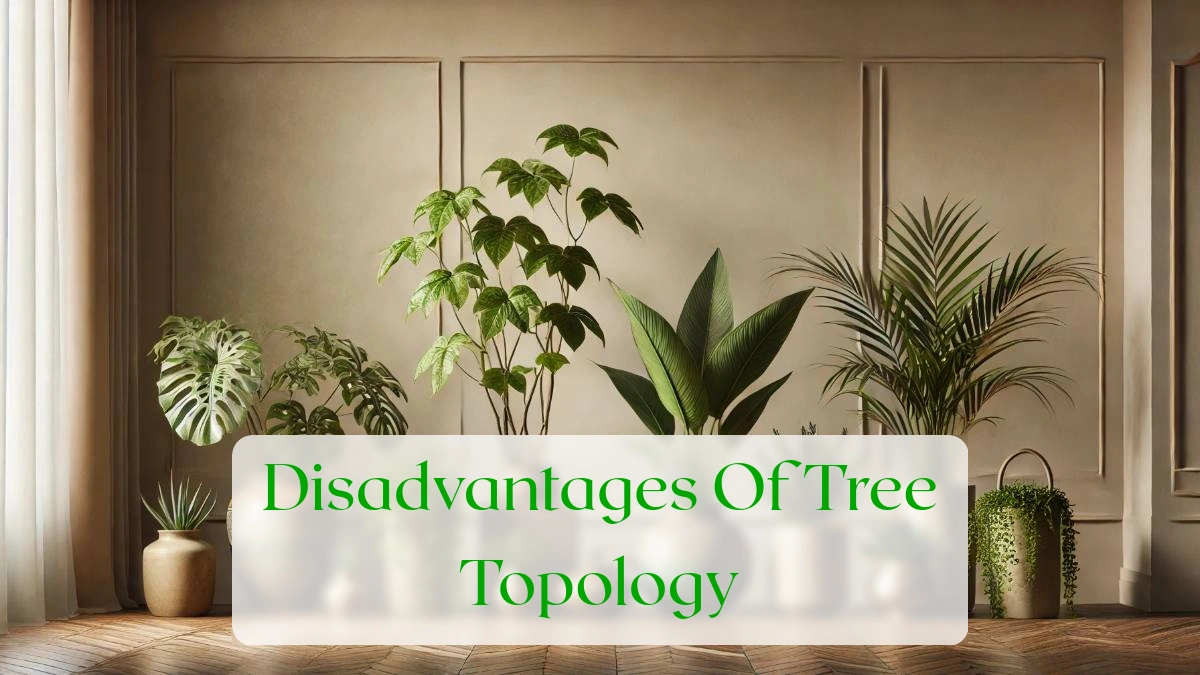 Disadvantages Of Tree Topology - Blog Featured Image